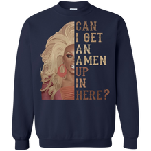 Load image into Gallery viewer, RuPaul Andre Charles Can I Get An Amen Up In Here shirt Sweatshirt