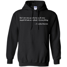 Load image into Gallery viewer, Darwin Quote Shirt Poorly and Stupid Hoodie