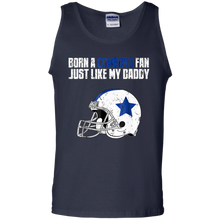 Load image into Gallery viewer, Dallas Cowoys Fan Just Like My Daddy shirt Tank Top