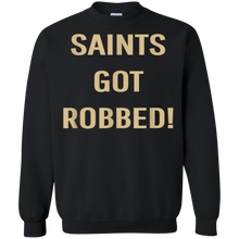 Load image into Gallery viewer, Saints Got Robbed Sweatshirt