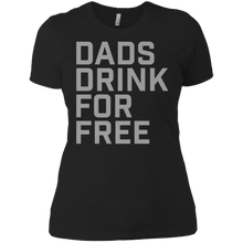 Load image into Gallery viewer, Dads Drink For Free shirt Ladies' Boyfriend
