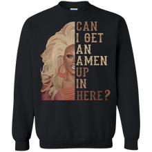 Load image into Gallery viewer, RuPaul Andre Charles Can I Get An Amen Up In Here shirt Sweatshirt