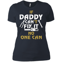 Load image into Gallery viewer, Daddy can fix it shirt Ladies&#39; Boyfriend