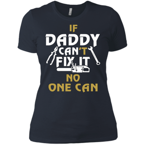 Daddy can fix it shirt Ladies' Boyfriend