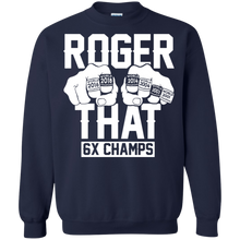 Load image into Gallery viewer, Roger That Patriots Champions Rings 6thsTom Brady shirt Sweatshirt