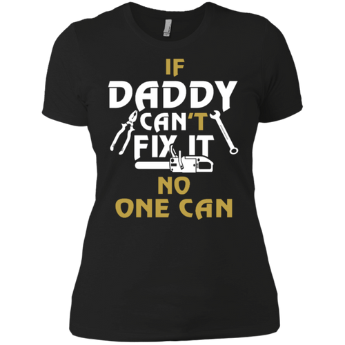 Daddy can fix it shirt Ladies' Boyfriend