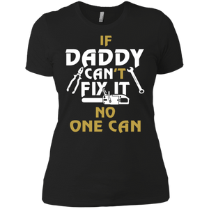 Daddy can fix it shirt Ladies' Boyfriend