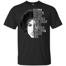 Load image into Gallery viewer, Dearly Beloved We Are Gathered Here Today t shirt