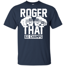 Load image into Gallery viewer, Roger That Patriots Champions Rings 6thsTom Brady shirt t shirt