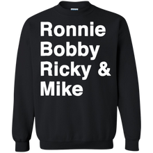 Load image into Gallery viewer, Ronnie Bobby Ricky Mike Sorry Ralph Cool It Now shirt Sweatshirt