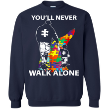 Load image into Gallery viewer, Daddy Autism Shirt You&#39;ll Never Walk Alone Sweatshirt