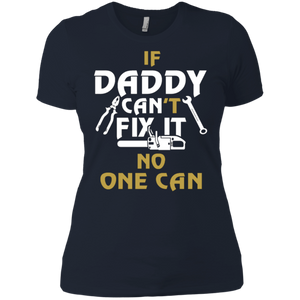 Daddy can fix it shirt Ladies' Boyfriend