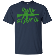 Load image into Gallery viewer, Run Up Get Done Up shirt t shirt