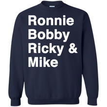 Load image into Gallery viewer, Ronnie Bobby Ricky Mike Sorry Ralph Cool It Now shirt Sweatshirt