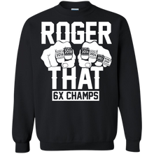 Load image into Gallery viewer, Roger That Patriots Champions Rings 6thsTom Brady shirt Sweatshirt