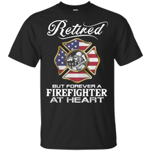 Load image into Gallery viewer, Retired but forever a firefighter at heart shirt t shirt
