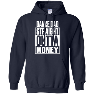 Dance dad straight outta money shirt Hoodie