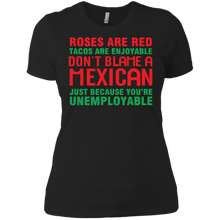 Load image into Gallery viewer, Roses are red tacos are enjoyable don’t blame a Mexican shirt Ladies' Boyfriend