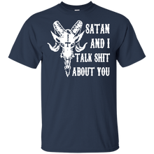 Load image into Gallery viewer, Satan and I talk shit about you shirt t shirt