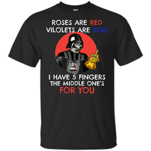 Load image into Gallery viewer, Rose Are Red Violets Are Blue I Have 5 Fingers The Middle One's For You Star Wars shirt t shirt