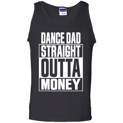 Dance dad straight outta money shirt Tank Top