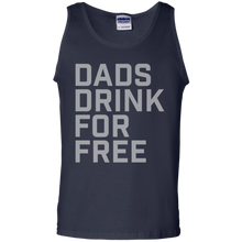 Load image into Gallery viewer, Dads Drink For Free shirt Tank Top