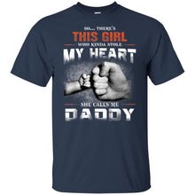 Load image into Gallery viewer, Daughter Who kinda Stole My Heart She Calls Me Daddy t shirt