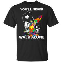 Load image into Gallery viewer, Daddy Autism Shirt You&#39;ll Never Walk Alone t shirt