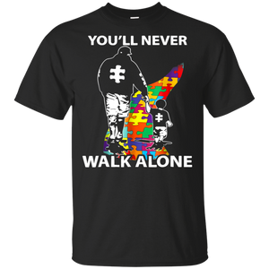 Daddy Autism Shirt You'll Never Walk Alone t shirt