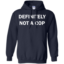 Load image into Gallery viewer, Definitely not a cop - Funny Halloween costume Shirt Hoodie