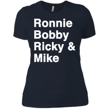 Load image into Gallery viewer, Ronnie Bobby Ricky Mike Sorry Ralph Cool It Now shirt Ladies' Boyfriend