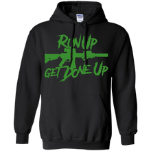 Load image into Gallery viewer, Run Up Get Done Up shirt Hoodie