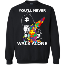 Load image into Gallery viewer, Daddy Autism Shirt You&#39;ll Never Walk Alone Sweatshirt