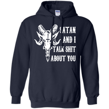 Load image into Gallery viewer, Satan and I talk shit about you shirt Hoodie