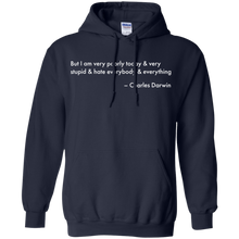 Load image into Gallery viewer, Darwin Quote Shirt Poorly and Stupid Hoodie