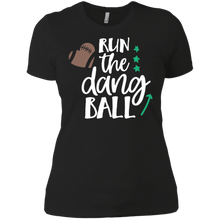 Load image into Gallery viewer, Run the dang ball shirt Ladies' Boyfriend