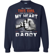 Load image into Gallery viewer, Daughter Who kinda Stole My Heart She Calls Me Daddy Sweatshirt