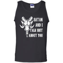 Load image into Gallery viewer, Satan and I talk shit about you shirt Tank Top