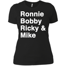Load image into Gallery viewer, Ronnie Bobby Ricky Mike Sorry Ralph Cool It Now shirt Ladies' Boyfriend