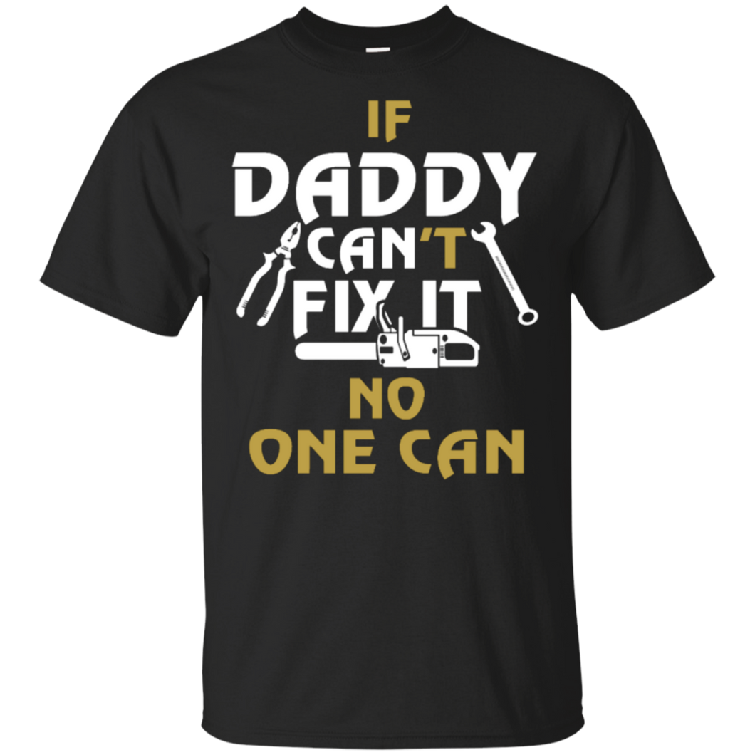 Daddy can fix it shirt t shirt