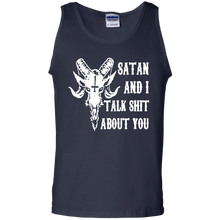 Load image into Gallery viewer, Satan and I talk shit about you shirt Tank Top