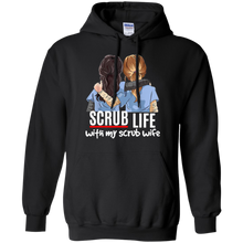 Load image into Gallery viewer, Scrub Life With My Scrub Wife Funny Nurse Husband Hoodie