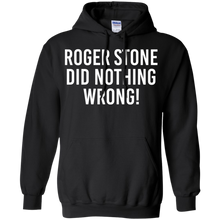 Load image into Gallery viewer, Roger stone did nothing wrong shirt Hoodie