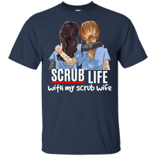 Load image into Gallery viewer, Scrub Life With My Scrub Wife Funny Nurse Husband t shirt