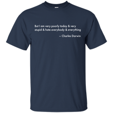 Load image into Gallery viewer, Darwin Quote Shirt Poorly and Stupid t shirt