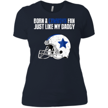 Load image into Gallery viewer, Dallas Cowoys Fan Just Like My Daddy shirt Ladies' Boyfriend